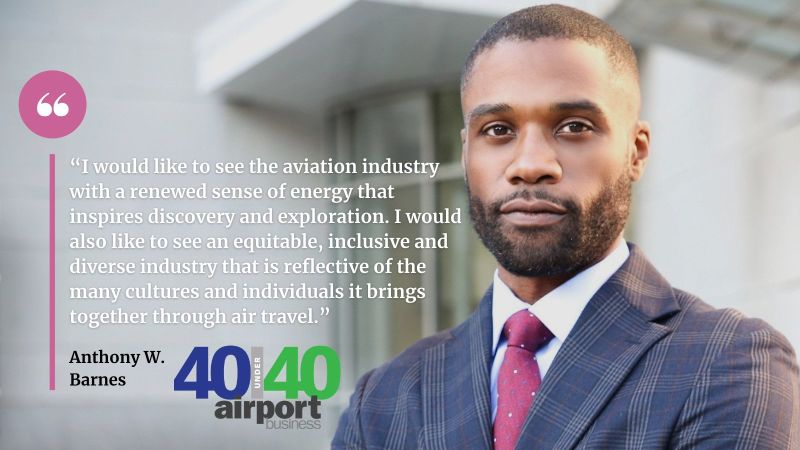 2021 Airport Business Top 40 Under 40: Anthony W. Barnes, Chief Operating Officer, Airport Advisory Council - AMAC